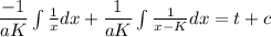 \dfrac{-1}{aK}\int \frac{1}{x}dx + \dfrac{1}{aK}\int\frac{1}{x- K} dx = t+ c