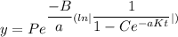 y =Pe^{\dfrac{-B}{a}(ln|\dfrac{ 1}{ 1-Ce^{-aKt}}|)}