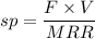 sp=\dfrac{F\times V}{MRR}