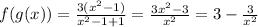 f(g(x))=\frac{3(x^2-1)}{x^2-1+1}=\frac{3x^2-3}{x^2}=3-\frac{3}{x^2}