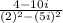 \frac{4-10i}{(2)^2-(5i)^2}
