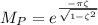 M_P=e^\frac{-\pi \zeta }{\sqrt{1-\zeta ^2}}