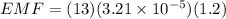 EMF = (13)(3.21 \times 10^{-5})(1.2)