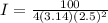 I = \frac{100}{4(3.14) (2.5)^{2}}