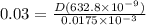 0.03 = \frac{D(632.8\times 10^{-9}) }{0.0175\times 10^{-3}}