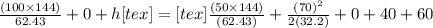 \frac{(100 \times 144)}{62.43} + 0 + h[tex] = [tex]\frac{(50 \times 144)}{(62.43)} + \frac{(70)^{2}}{2(32.2)} + 0 + 40 + 60
