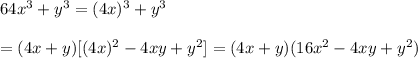 64x^3+y^3=(4x)^3+y^3\\\\=(4x+y)[(4x)^2-4xy+y^2]=(4x+y)(16x^2-4xy+y^2)