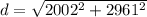 d = \sqrt{2002^2 + 2961^2}
