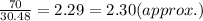 \frac{70}{30.48}=2.29=2.30(approx.)