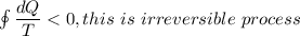 \oint \dfrac{dQ}{T}