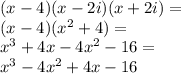 (x-4)(x-2i)(x+2i)=\\&#10;(x-4)(x^2+4)=\\&#10;x^3+4x-4x^2-16=\\&#10;x^3-4x^2+4x-16
