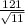 \frac{121}{\sqrt{11}}