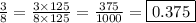 \frac{3}{8}=\frac{3 \times 125}{8 \times 125}=\frac{375}{1000}=\boxed{0.375}