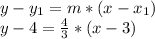 y-y_1=m*(x-x_1) \\ y-4= \frac{4}{3}*(x-3)