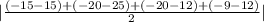 |\frac{(-15-15)+(-20-25)+(-20-12)+(-9-12)}{2}|