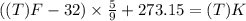 ((T)F- 32)\times \frac{5}{9} + 273.15 = (T)K