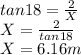 tan18= \frac{2}{X} \\ X= \frac{2}{tan18} \\ X=6.16 m