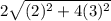 2\sqrt{(2)^2+4(3)^2}