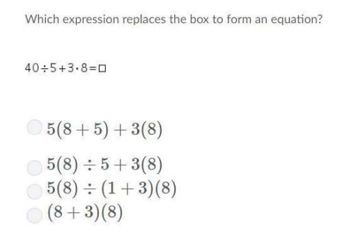 Which expression replaces the box to form an equation?