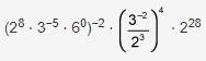 (2^8 x 3^−5 x 6^0)−2 x 3 to the power of negative 2 over 2 to the power of 3, whole to the power of
