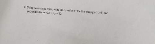 Using point-slope form, write the equation of the line through (1, -5) and perpendicular to -3x+2y=1