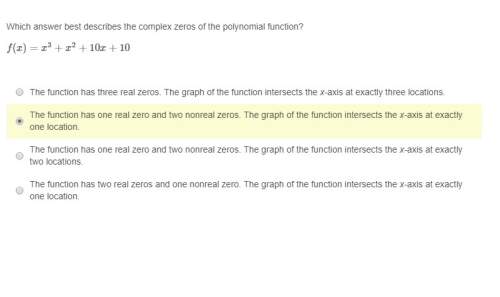 Correct answer only ! which answer best describes the complex zeros of the polynomial function? f(