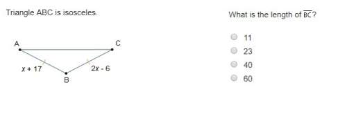 Triangle abc is isosceles. what is the length of ? 11 23 40 60