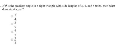 If ø is the smallest angle in a right triangle with side lengths of 3, 4, and 5 units, then what doe
