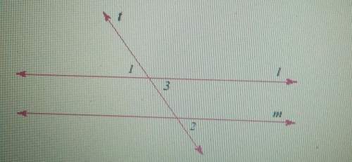 Use the following figure to answer the question. if 1 and 2 are equal then lines l and m are parrall