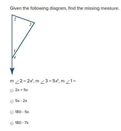 M2 = 2x°, m 3 = 5x°, m 1 = 2x + 5x 5x - 2x 180 - 5x 180 - 7x