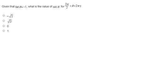 Picture attached given that tan 0=-1, what is the value of sec0 for 3pi/202pi?
