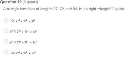 Atriangle has sides of lengths 27, 79, and 84. is it a right triangle? explain.