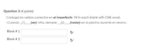 Correct answer only ! conjuga los verbos correctos en el imperfecto. fill in each blank with one wo