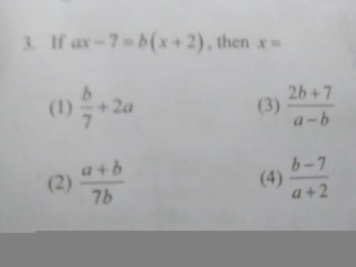 "if a - 7 = b(x + 2), then x = ? " i need a step by step explanation too.