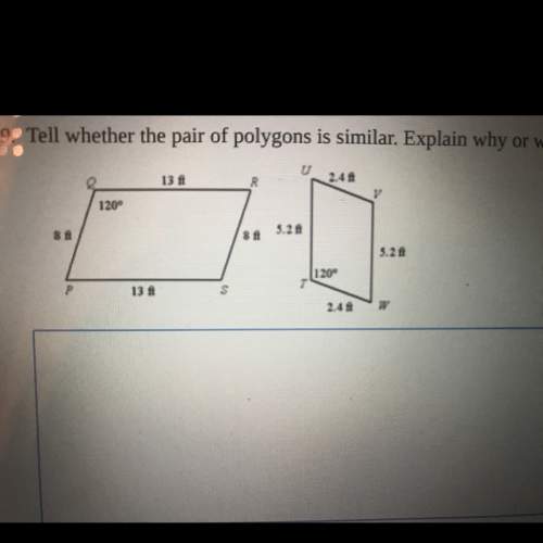 Tell whether the pair of polygons is similar. explain why or why not. (3 points) i get the general i