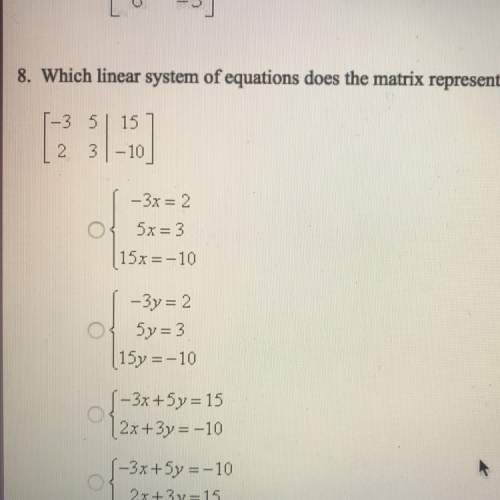 8. which linear system of equations does the matrix represent?