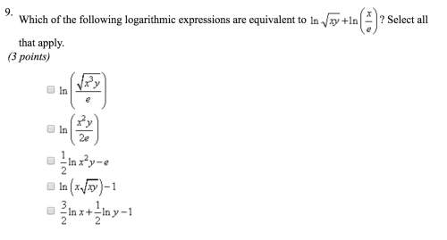 Which of the following logarithm expressions are equivalent to sqrt xy in (e/x)