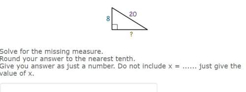 Solve for the missing measure. round your answer to the nearest tenth. give you answer as just a nu