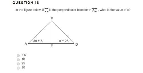 In the figure below, if be is the perpendicular bisector of ad , what is the value of x?