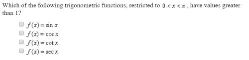 Which of the following trigonometric functions, restricted to 0