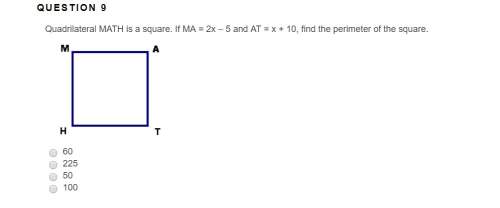 Quadrilateral math is a square. if ma = 2x – 5 and at = x + 10, find the perimeter of the square.