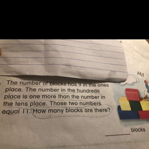 The number of blocks has 9 in the ones place. the number in the hundreds is one more than the number