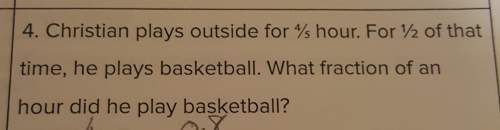 Christian plays outside for 4/5 hour. for 1/2 of that time, he plays basketball. what fraction of an