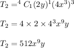 T_2=^4C_1(2y)^1(4x^3)^3\\\\T_2=4\times 2\times 4^3x^9y\\\\T_2=512x^9y