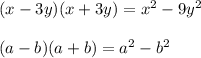(x-3y) (x + 3y)=x^2-9y^2\\\\&#10;(a-b)(a+b)=a^2-b^2