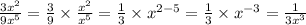 \frac{3x^2}{9x^5} = \frac{3}{9} \times \frac{x^2}{x^5} = \frac{1}{3} \times x^{2-5} = \frac{1}{3} \times x^{-3} = \frac{1}{3x^3}