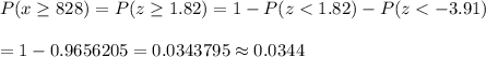 P(x\geq828)=P(z\geq1.82)=1-P(z