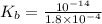 K_b=\frac {10^{-14}}{1.8\times 10^{-4}}