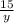 \frac{15}{y}