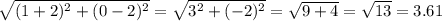 \sqrt{(1+2)^2+(0-2)^2} = \sqrt{3^2+(-2)^2} = \sqrt{9+4} = \sqrt{13}=3.61